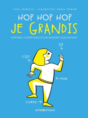 cover image of Hop Hop hop je grandis--Le livre de sophro-comptines